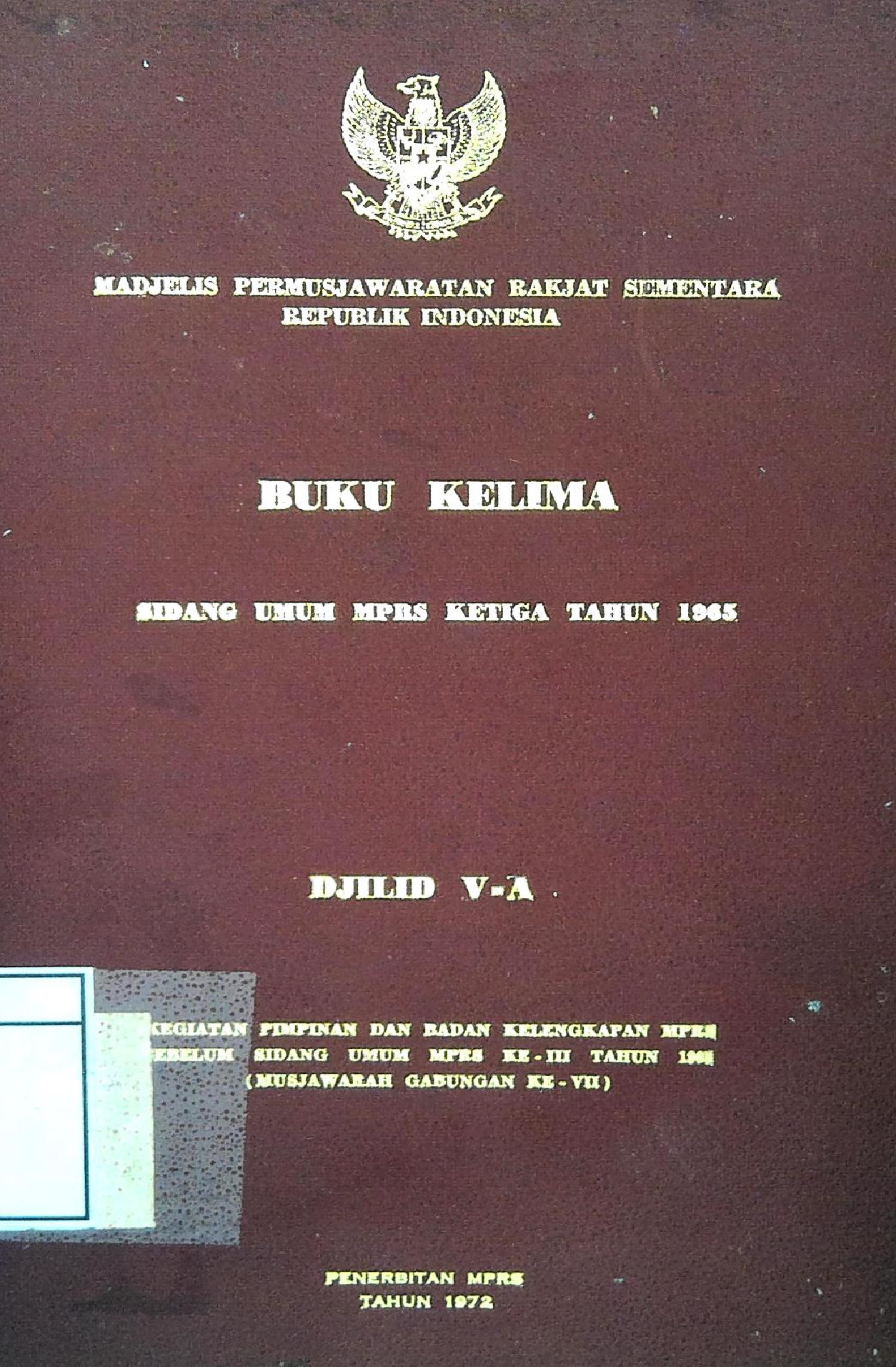 Buku Kelima Sidang Umum Mprs Ketiga Tahun 1965 Djilid V-A